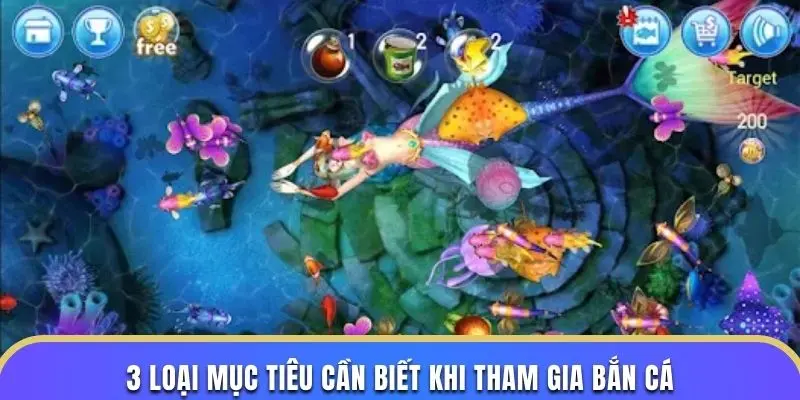 3 loại mục tiêu cần biết khi tham gia bắn cá