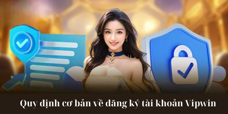 Tổng hợp các yêu cầu cơ bản về đăng ký tài khoản cá cược
